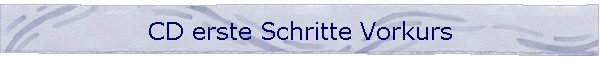 CD erste Schritte Vorkurs