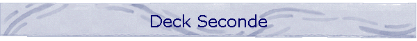 Deck Seconde